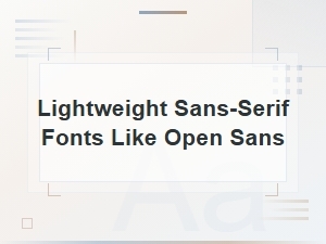 Lightweight Sans-Serif Fonts Like Open Sans
